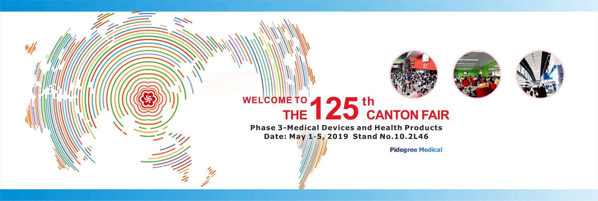 Pidegree Medical invites you to meet at 125th Canton Fair