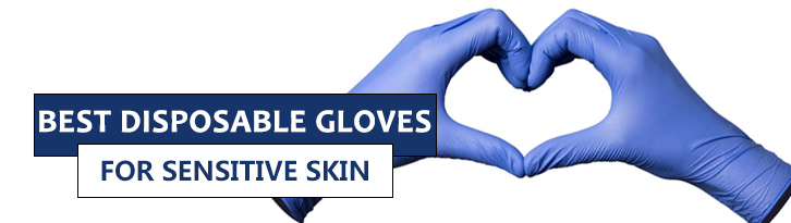 As for sensitive skin,how to choose gloves?